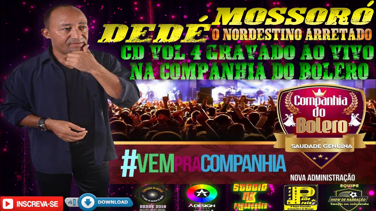 DEDÉ MOSSORÓ AO VIVO NA COMPANHIA DO BOLERO - CD VOL.4 (PARTE 01)