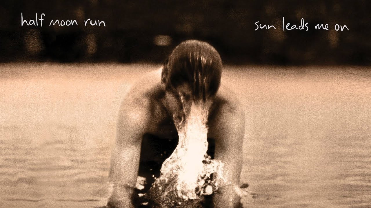Half Moon Run - Devil May Care [Official Version]