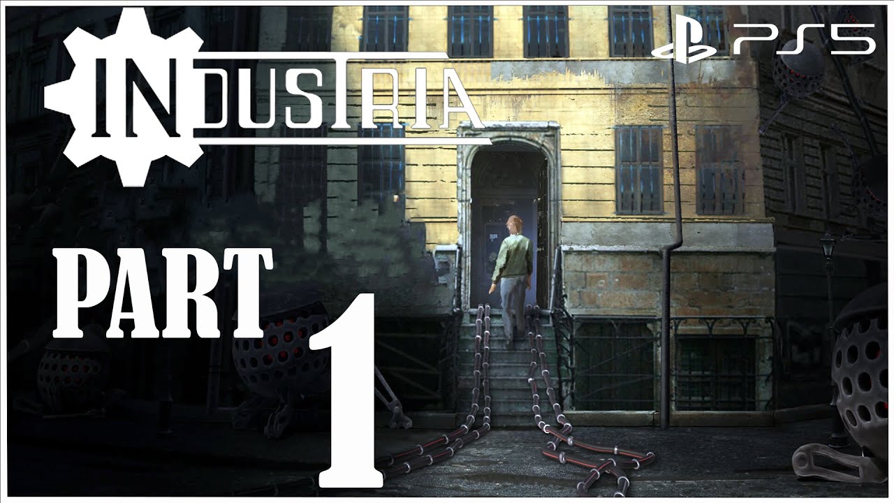 INDUSTRIA Gameplay Walkthrough Part 1 PS5