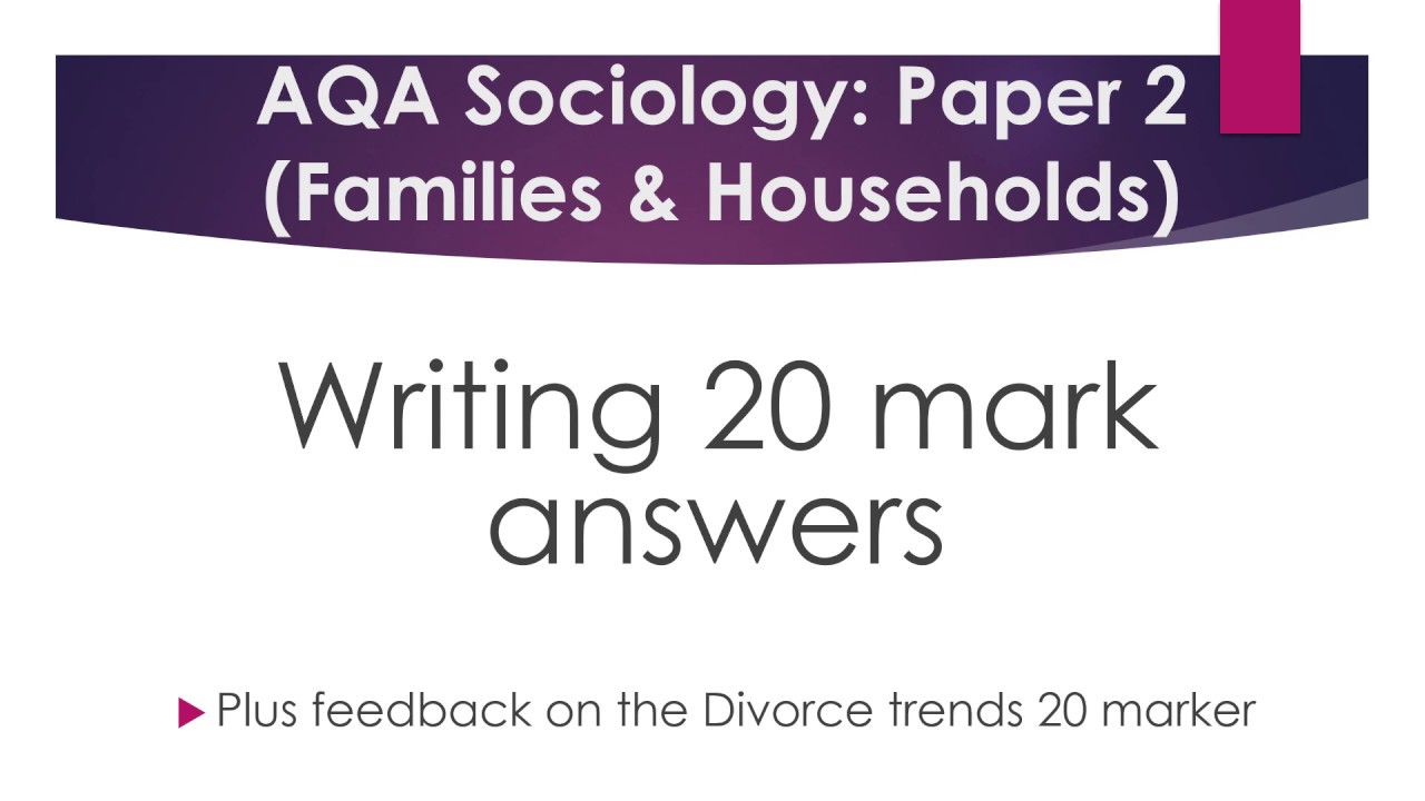 Sociology: Answering 20 mark questions