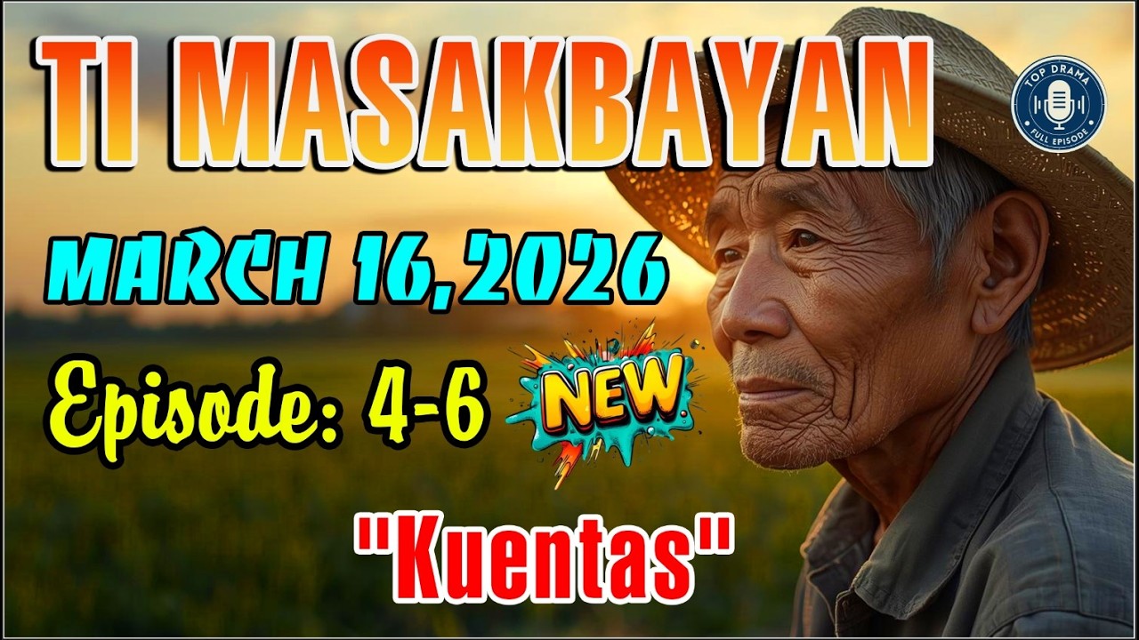 Kuentas” (3in1) Part 02 | TI MASAKBAYAN – Ilocano Drama True Story #timasakbayan