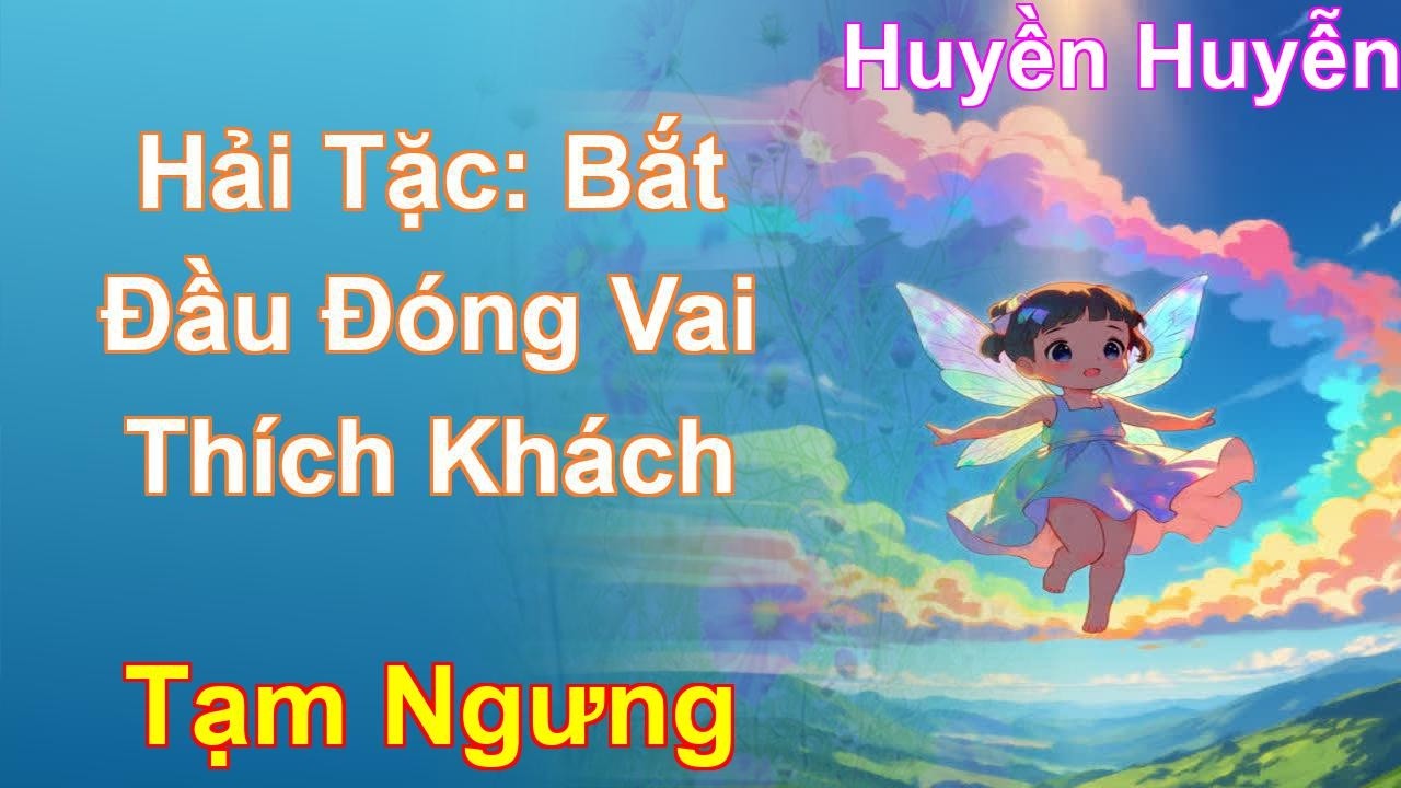 Hải Tặc: Bắt Đầu Đóng Vai Thích Khách Tạm Ngưng - Huyền Huyễn