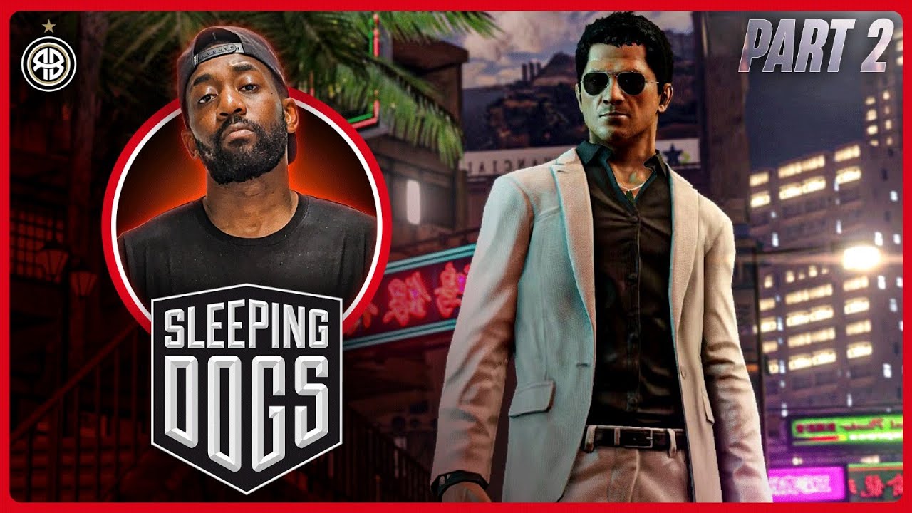 SLEEPING DOGS N CHILL | PART 2
