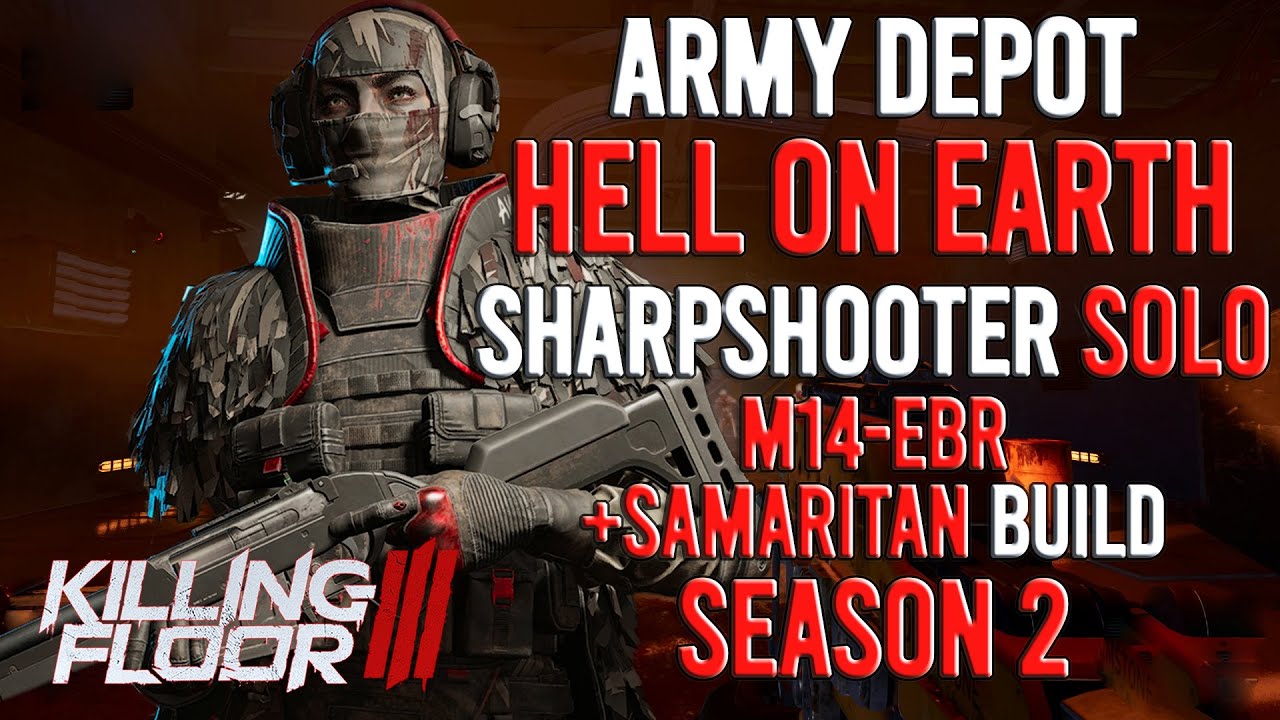 Killing Floor 3 - Sharpshooter, Army Depot, Hell On Earth, Solo, Season 2