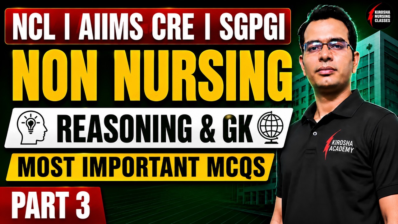 NCL Staff Nurse, AIIMS CRE & SGPGI 2026 | Non Nursing Reasoning & GK Most Important MCQs for Exam