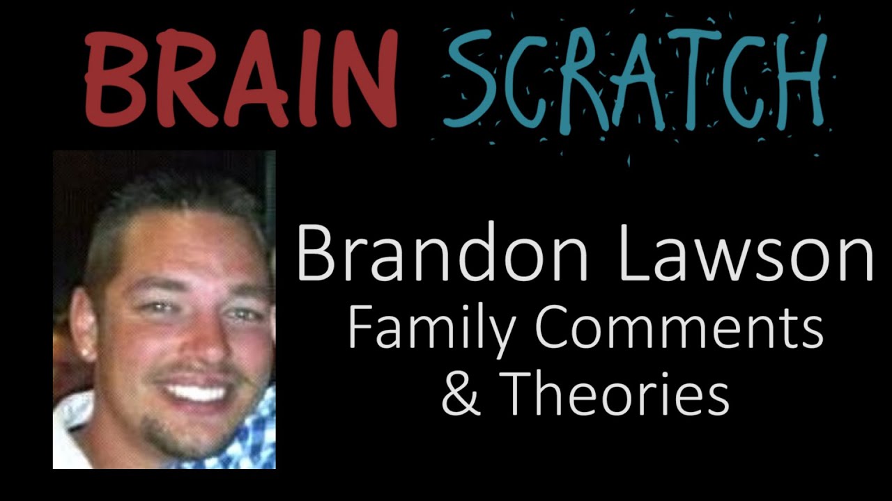 BrainScratch: Brandon Lawson - Family Comments & Theories