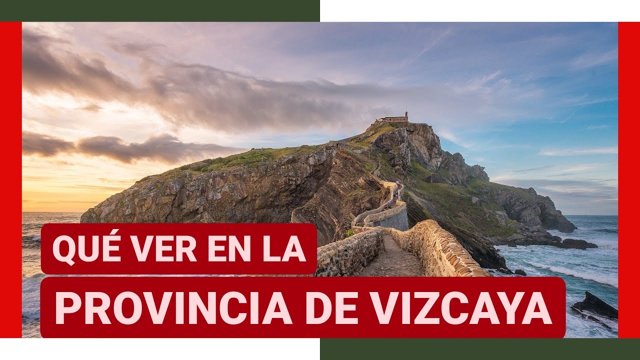 GUÍA COMPLETA ▶ Qué ver en LA PROVINCIA DE VIZCAYA (ESPAÑA) 🇪🇸 🌏 Turismo y viajes al País Vasco