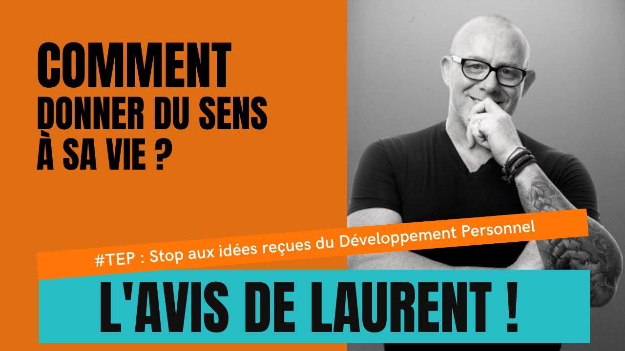 Comment donner du sens à sa vie ?