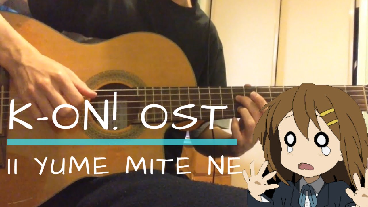 K-ON! OST: Ii Yume Mite Ne (Fingerstyle Cover) [TABS]