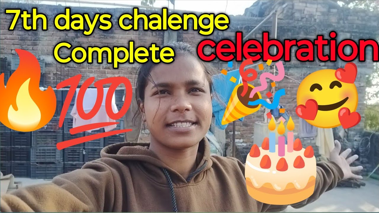 Finally 7th days chalenge Complete🎯 💯🔥। celebration 🎉🎂🥰