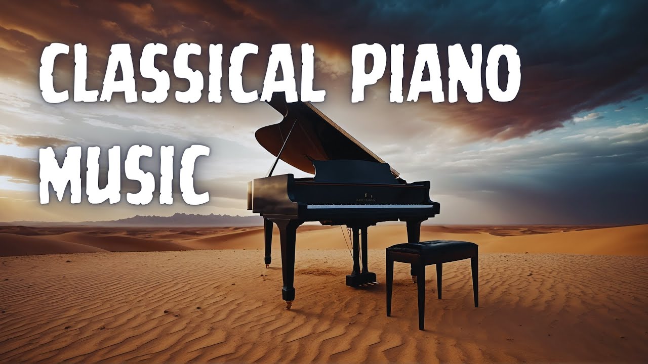 Best of Classical Piano (Classical Music for Sleeping & Relaxing)