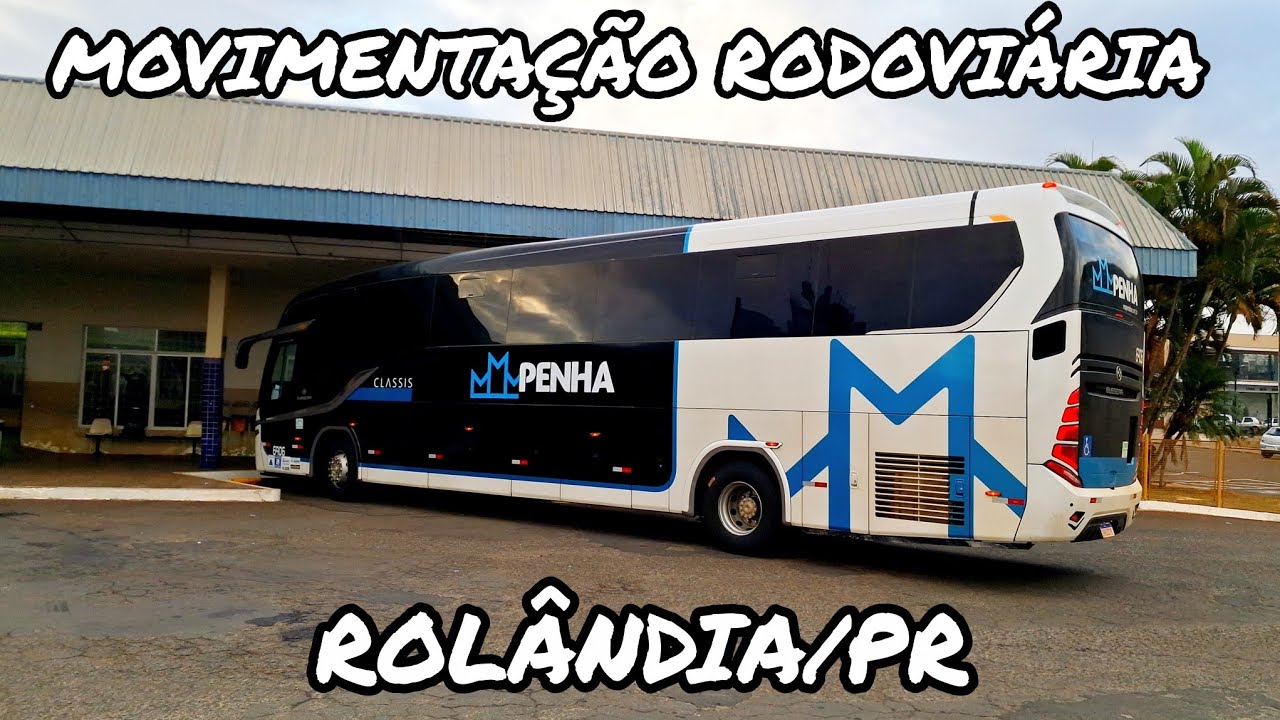 TEVE DE TUDO UM POUCO NA RODOVIÁRIA DE ROLÂNDIA-PR | MOVIMENTAÇÃO DE ÔNIBUS DAS 