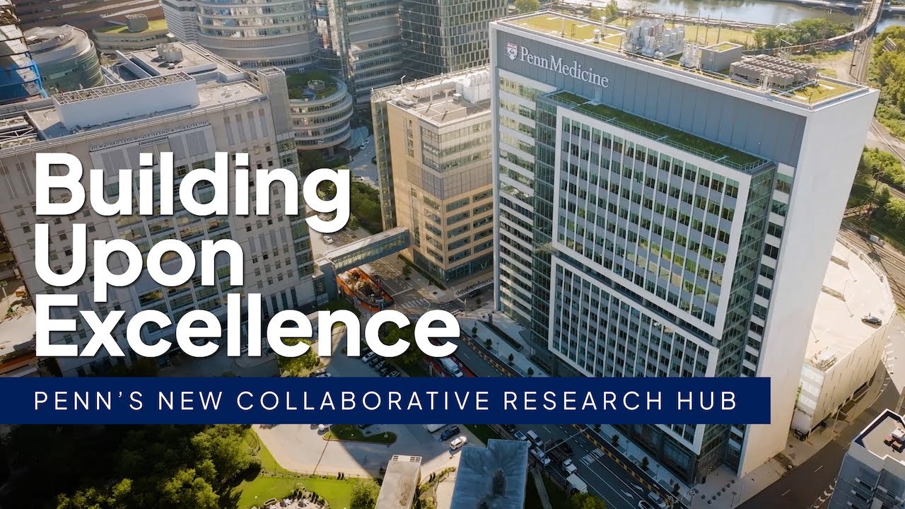 Building Upon Excellence: Penn&rsquo;s New Collaborative Research Hub