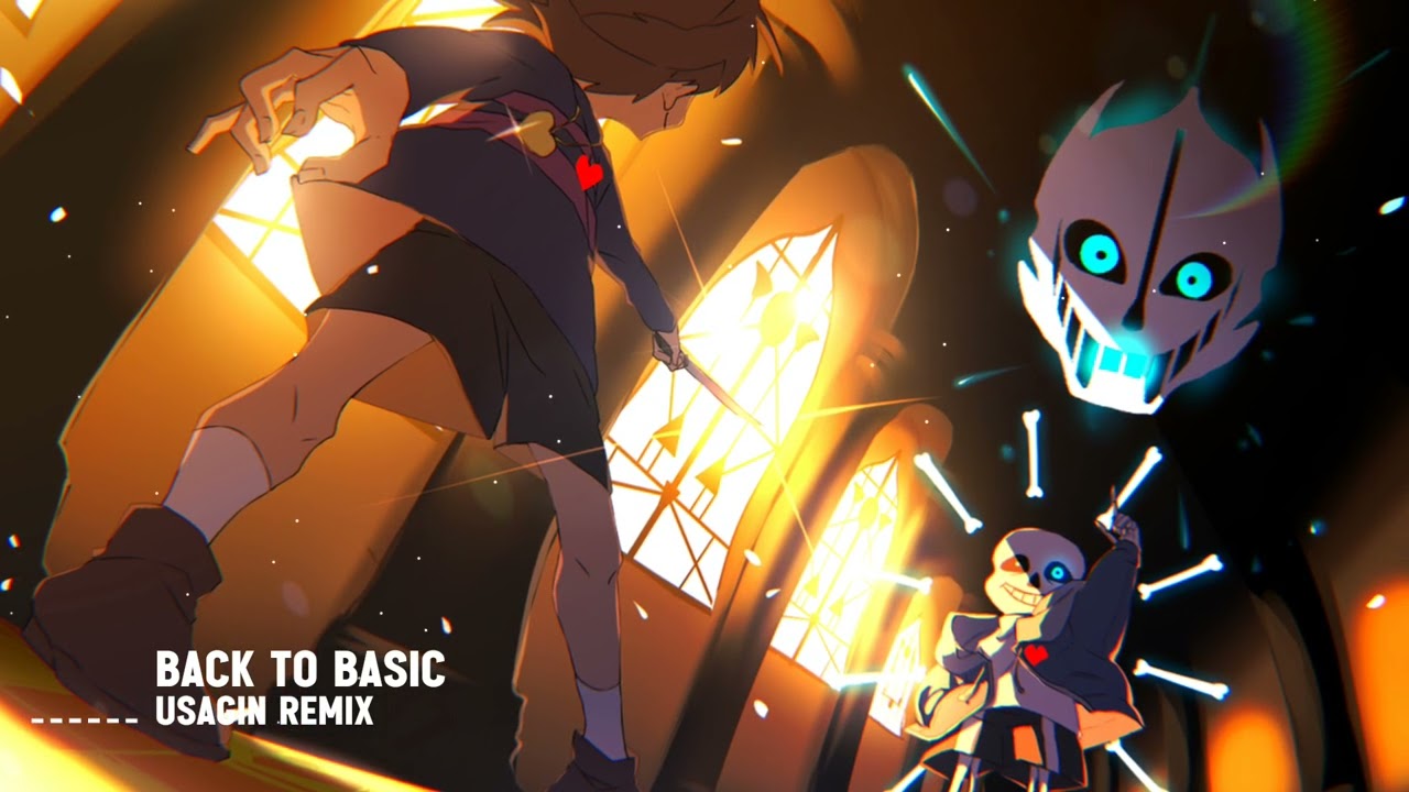 Undertale: Last Breath - Back To Basic [Remix] ／ Usagin