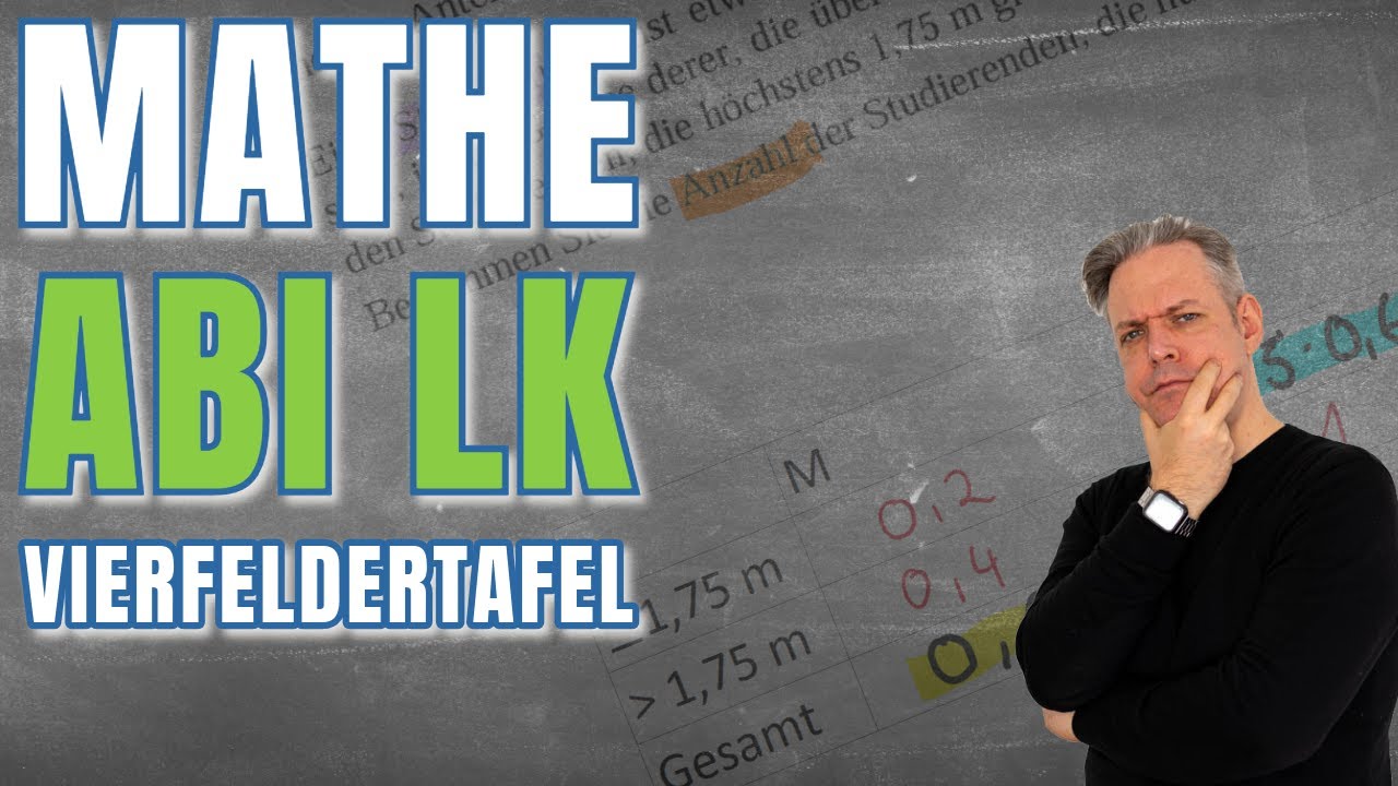 Abitur Mathe LK OHiMi Stochastik Vierfeldertafel und bedingte Wahrscheinlichkeit