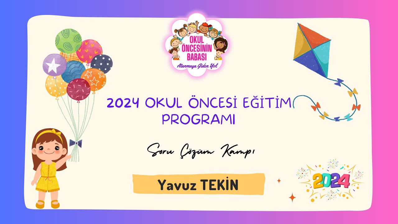 Okul Öncesi Öabt - 2024 Okul Öncesi Eğitim Programı Soru Çözümü