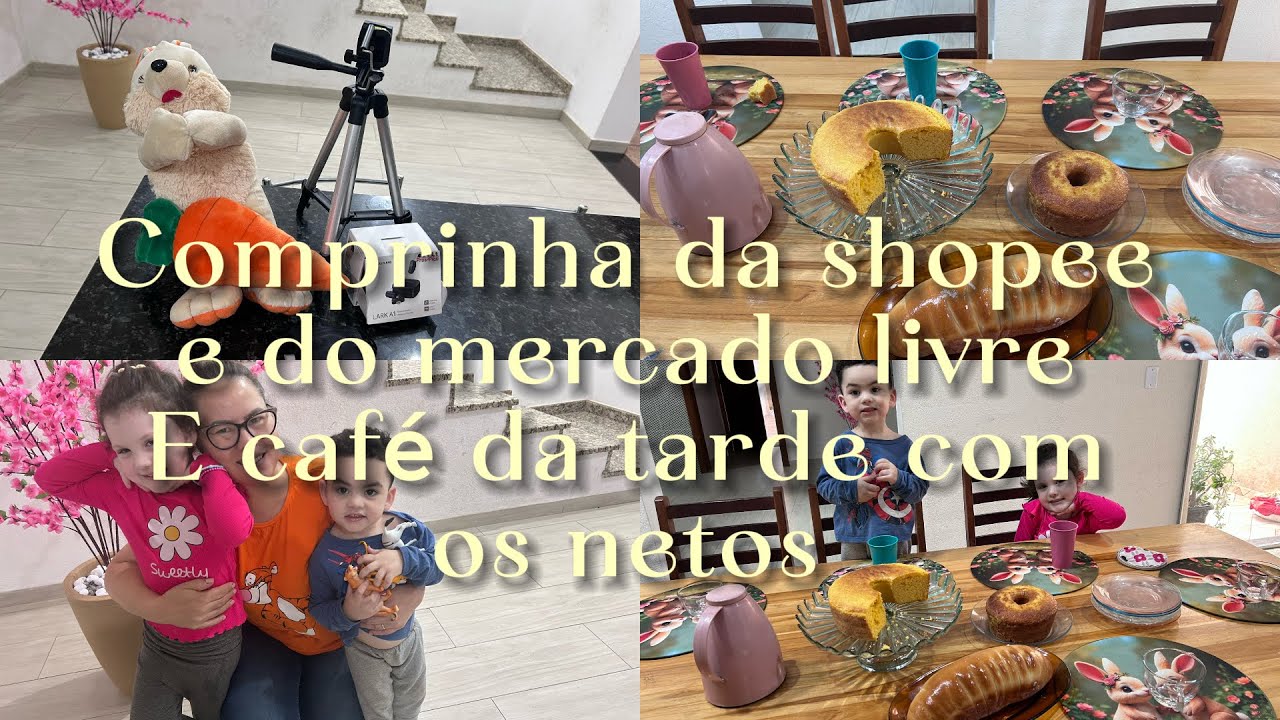 Comprinhas da shopee e do mercado livre e café da tarde com os netos 💕
