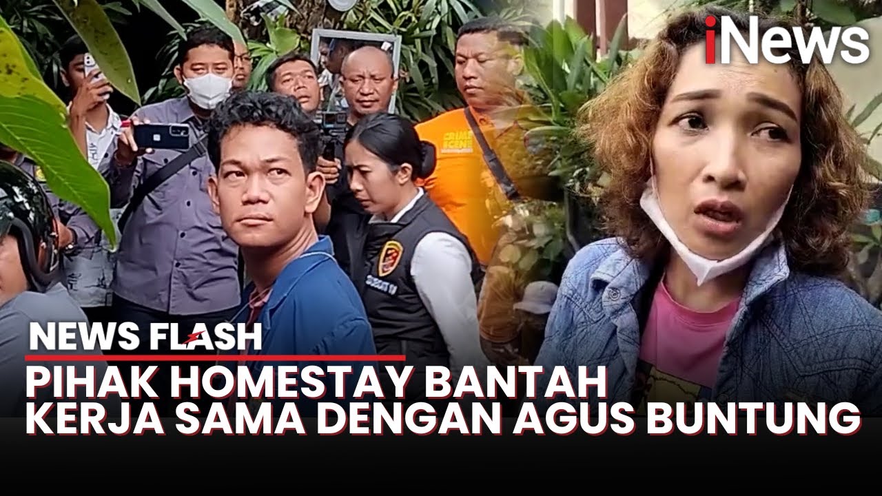 Pengelola Homestay Buka Suara soal Agus Buntung, Bantah Kerja Sama Jerat Korban | News Flash