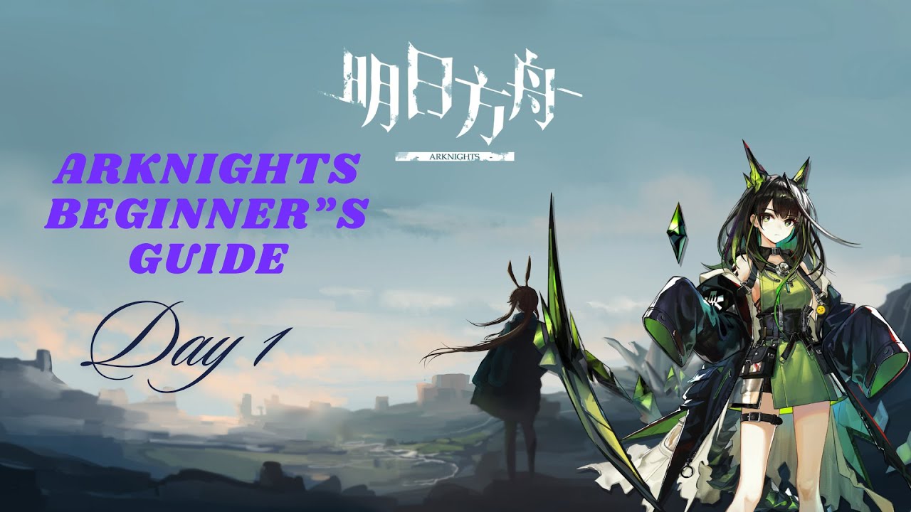 Arknights Beginner's Guide 2025/2026 Day 1