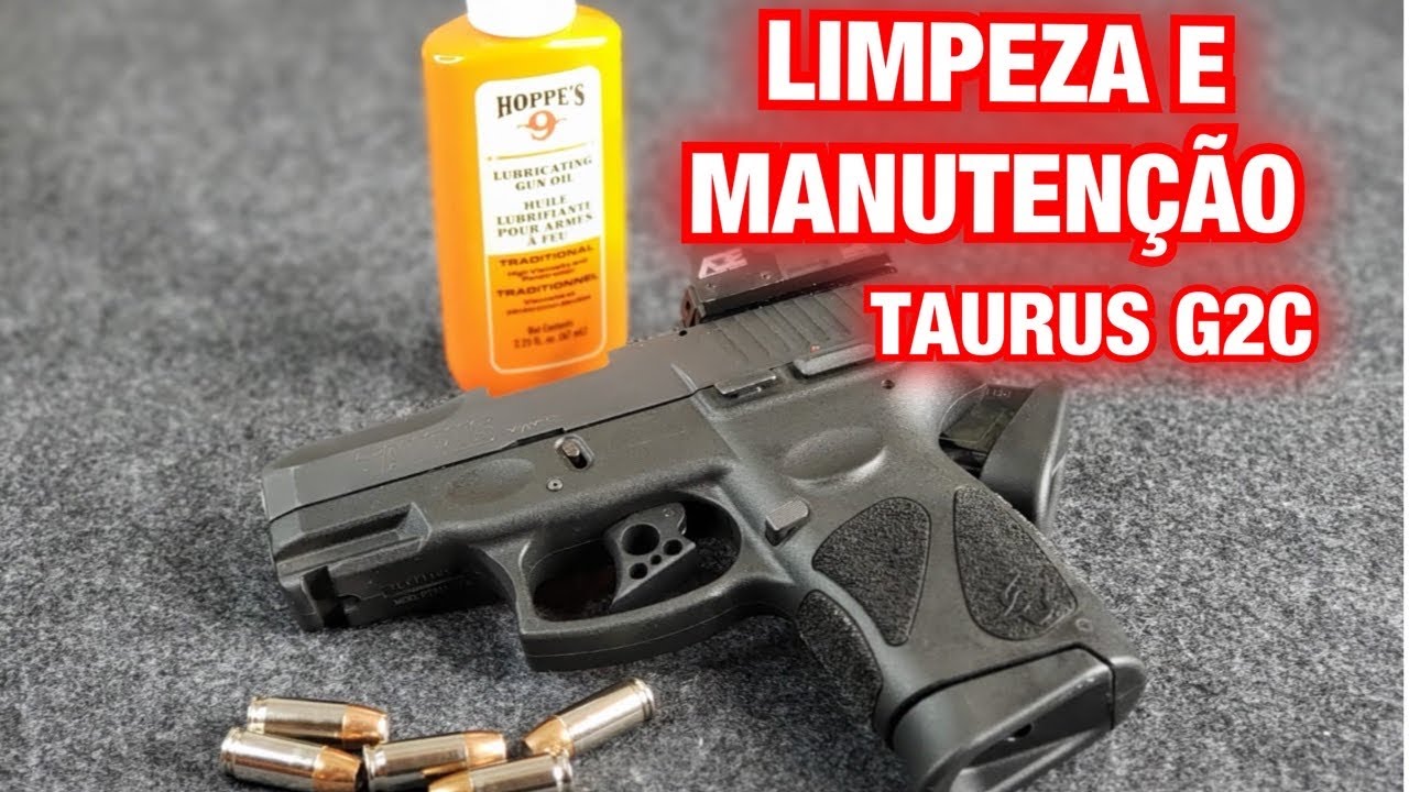 TAURUS G2C LIMPEZA E MANUTENÇÃO