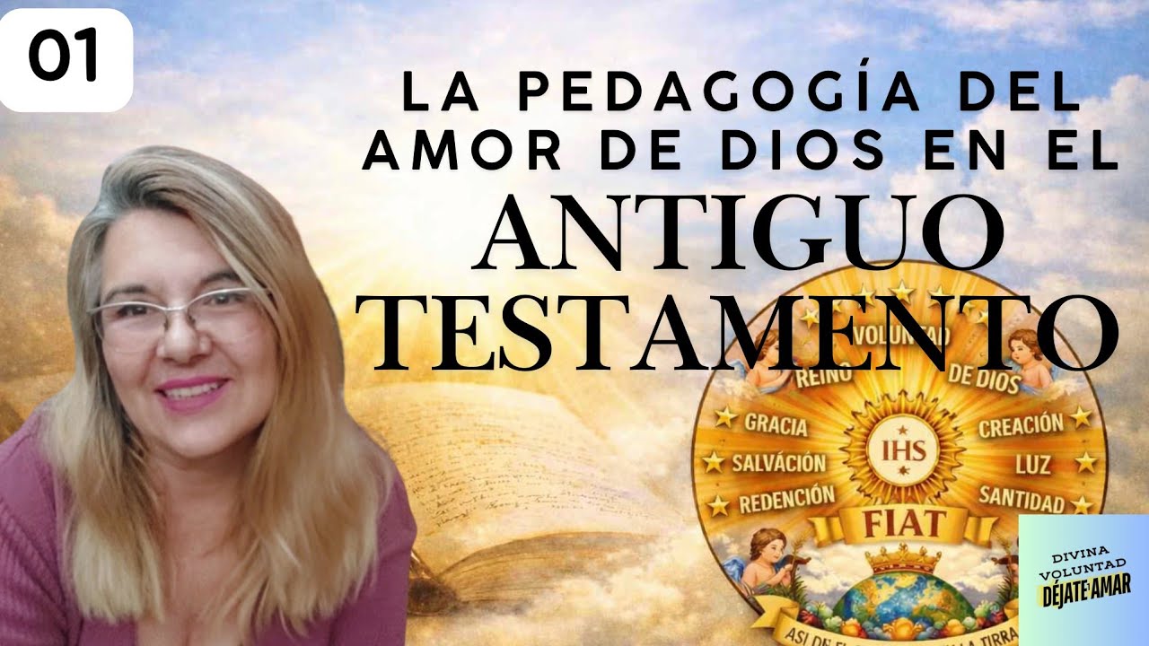 Descubre la PEDAGOGÍA DEL AMOR DE DIOS EN EL ANTIGUO TESTAMENTO-01/Teresa Sanga 