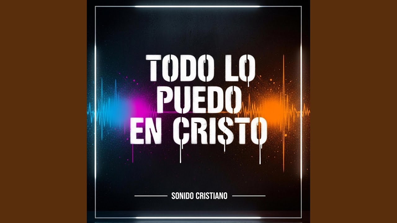 Todo lo puedo en Cristo