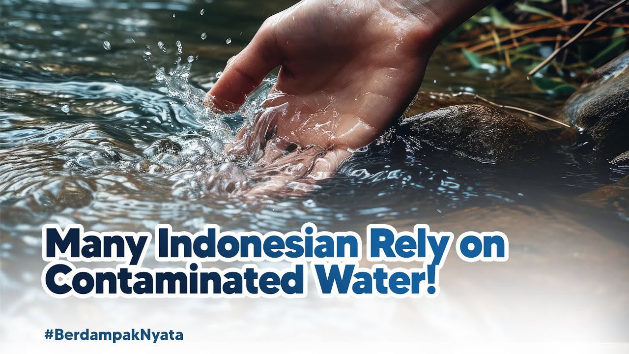 Many Indonesian Rely on Contaminated Water! | Wakaf Salman ITB