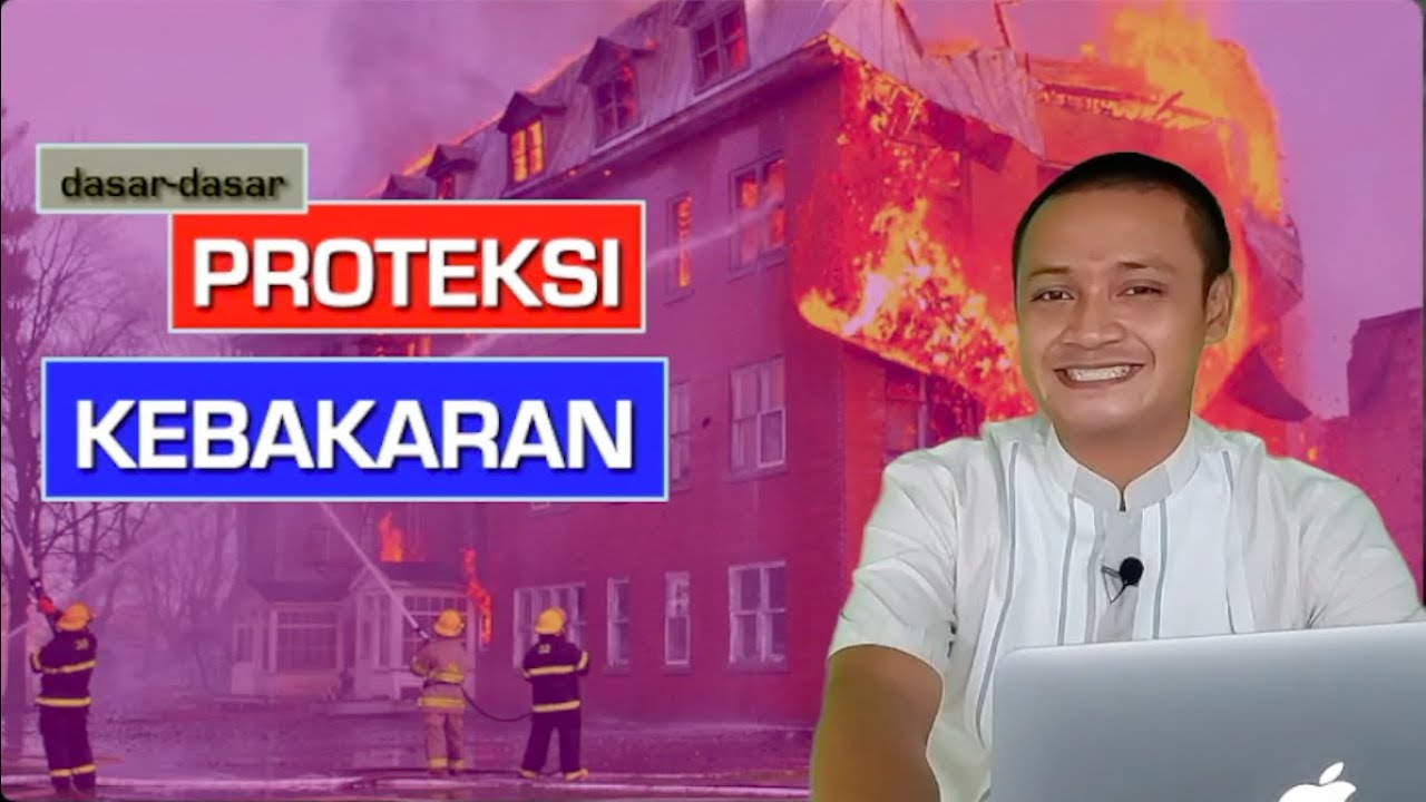 DASAR2 PROTEKSI KEBAKARAN || PADA BANGUNAN GEDUNG