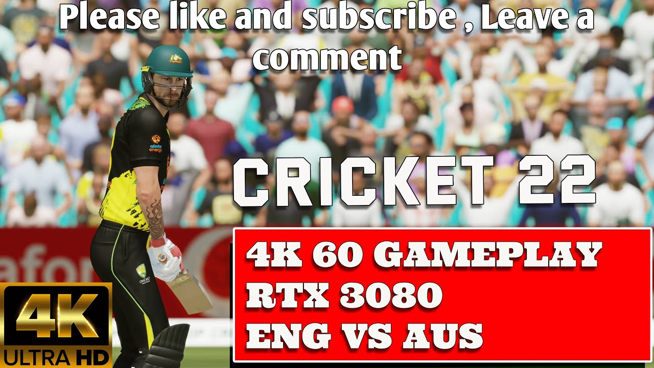 CRICKET 22  - 4K 60 FPS ULTRA SETTINGS GAMEPLAY   RTX 3080 - ENGLAND VS AUSTRALIA T20 MATCH