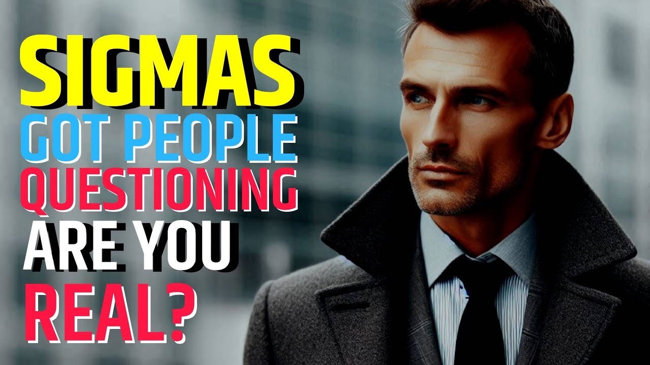 Here Are 12 Reasons Why Sigma Males Git People Questioning If They're Real | @The Psych Ignition