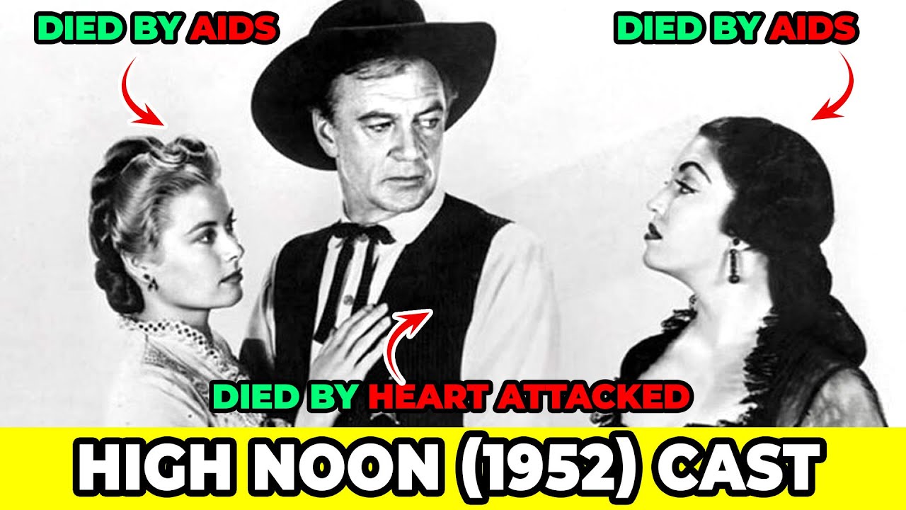 High Noon (1952) Cast Then & Now | Where Are They Now & Who's Still Alive