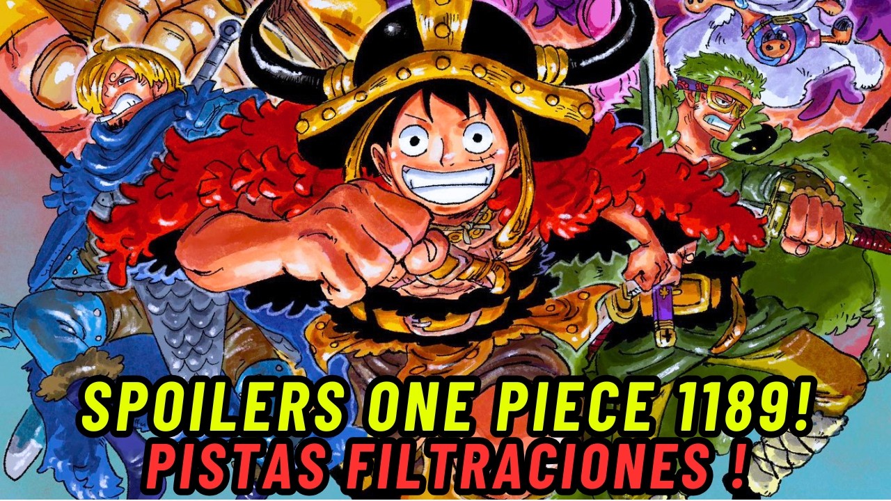 SPOILERS ONE PIECE 1189 ! PRIMERAS PISTAS y FILTRACIONES ! EXPECTATIVAS y UNA MALA NOTICIA !