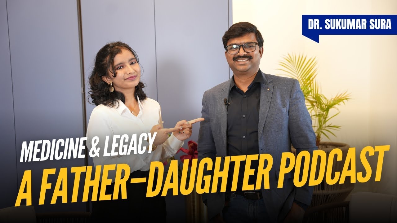 🎙️ Legacy & Lessons in Medicine | Father&ndash;Daughter Podcast ft. Dr. Sukumar Sura & Spoorthi Sura