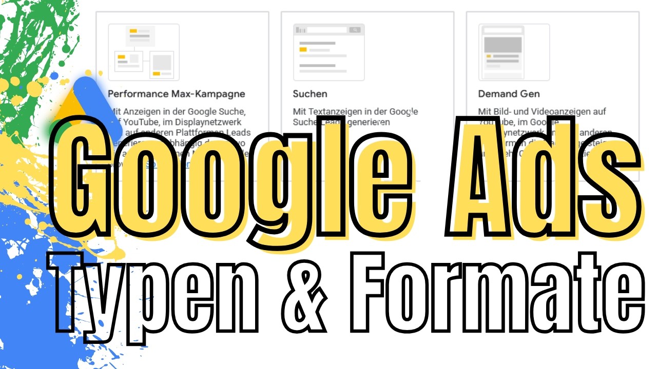 Welche Google Ads Kampagnentypen & Anzeigenformate soll man 2026 nutzen?