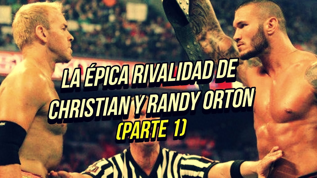 Una Lucha Más: ¡La ÉPICA RIVALIDAD de CHRISTIAN y RANDY ORTON en WWE! (Parte 1)