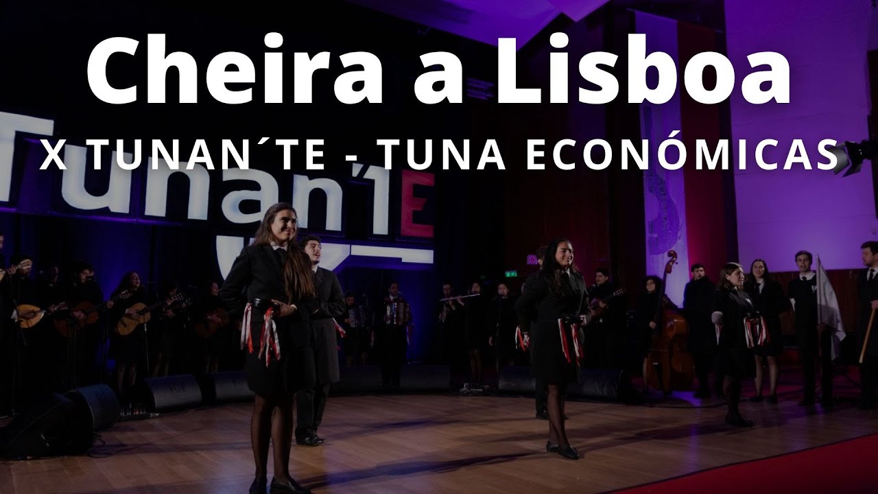 Tuna Económicas: X Tunan'TE | Cheira a Lisboa