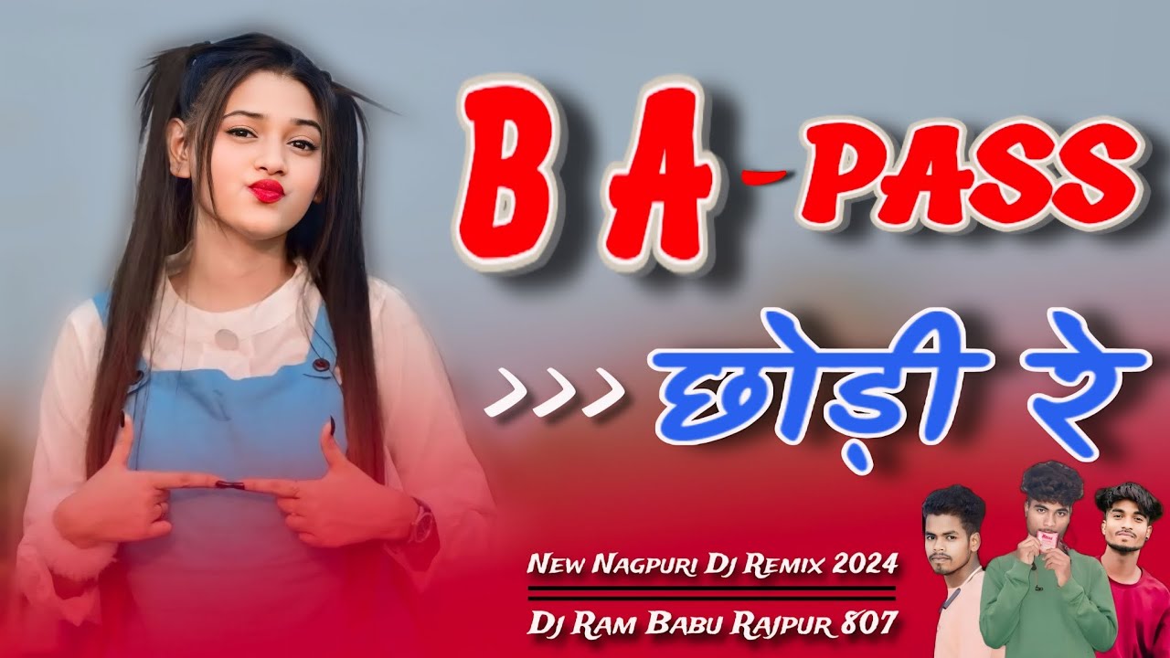 Ba Pass Chodo Re // New Nagpuri Dj Remix 2024 // Singer Nitesh Kachhap // Dj Ram Babu Rajpur 807