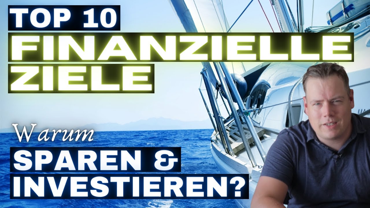 TOP 10 Finanzielle Ziele im Leben | Meine Motivation BRUTAL zu investieren