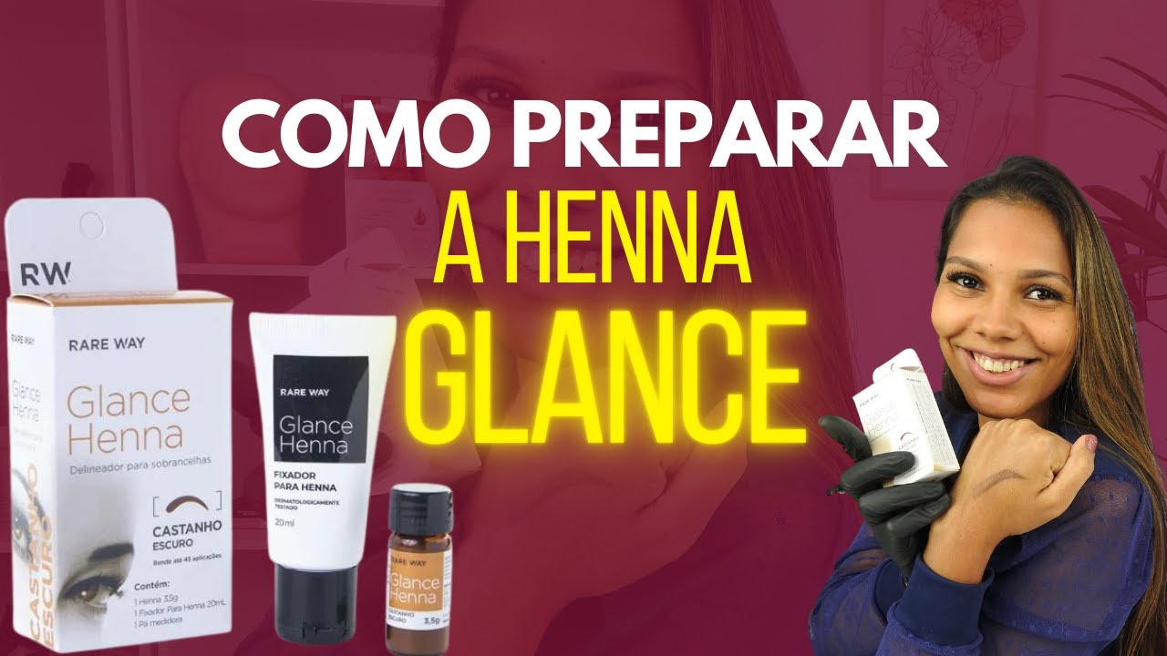 COMO PREPARAR A HENNA GLANCE | BÔNUS