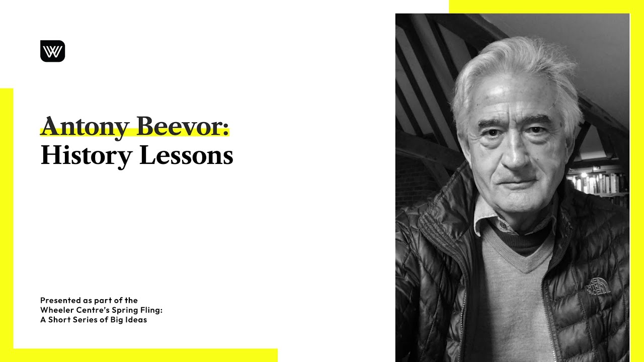 Antony Beevor: History Lessons