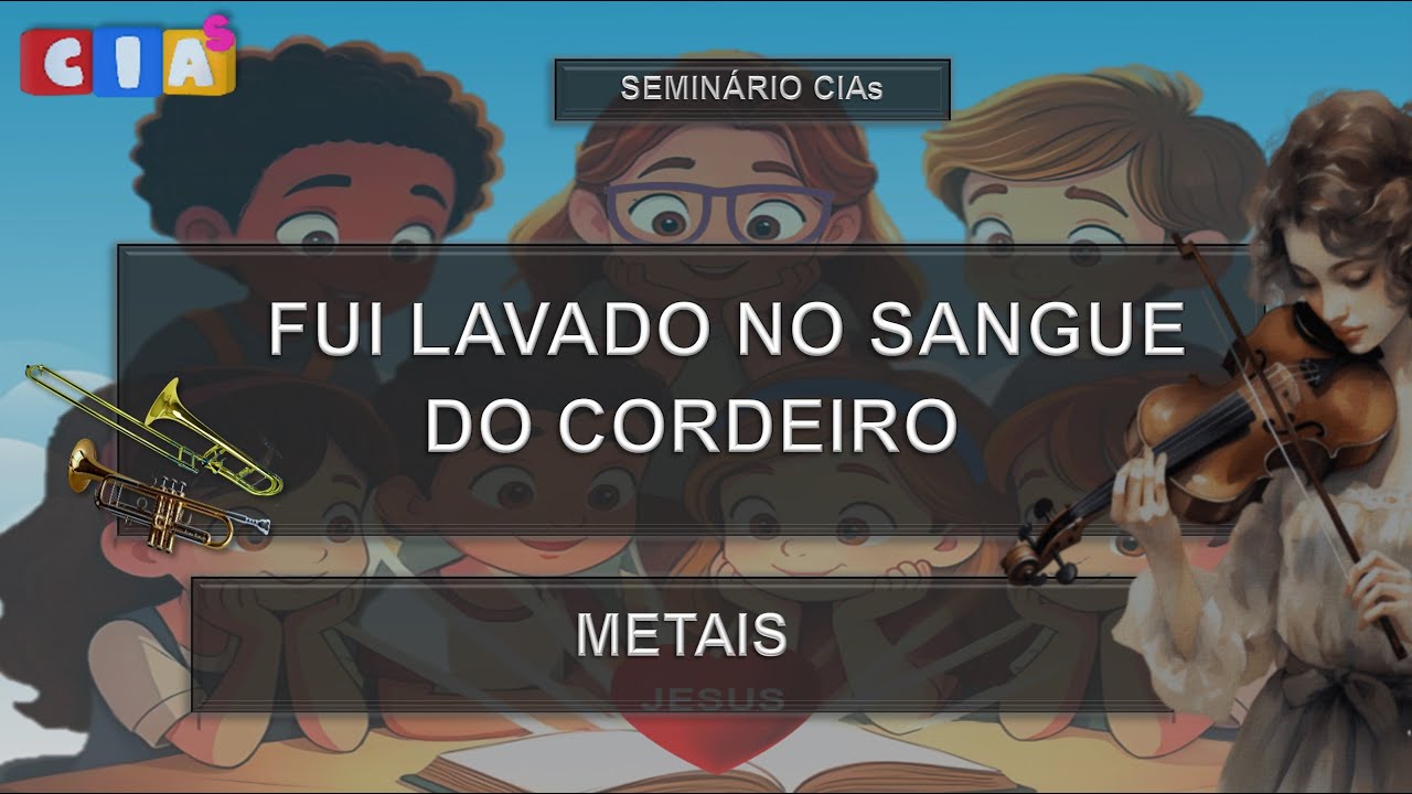 Estudo com partitura ICM - Louvor FUI LAVADO NO SANGUE (Metais)  | semin&aacute;rio CIAs MAR&Ccedil;O/2025
