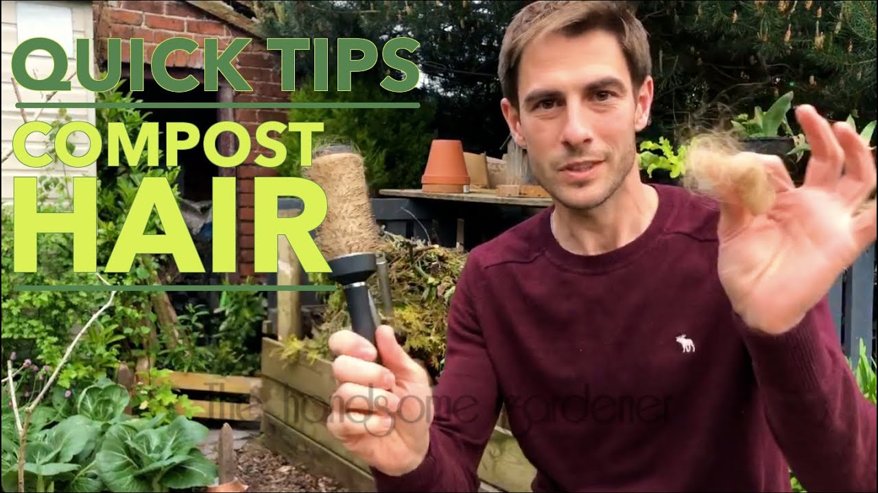 GARDEN QUICK TIPS - Composting Hair