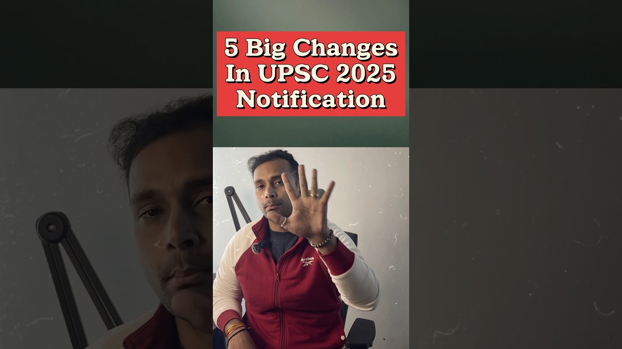 Don&rsquo;t Miss These 5 Big Update In UPSC 2025 Notification #FormDhyanSeBharna #iasprelims2025