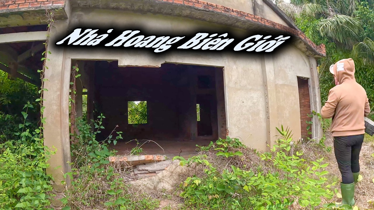 Lúc Ẩn Lúc Hiện Trong Căn Nhà Hoang Mụt Nát Vùng Biên Giới # CSBR # 475