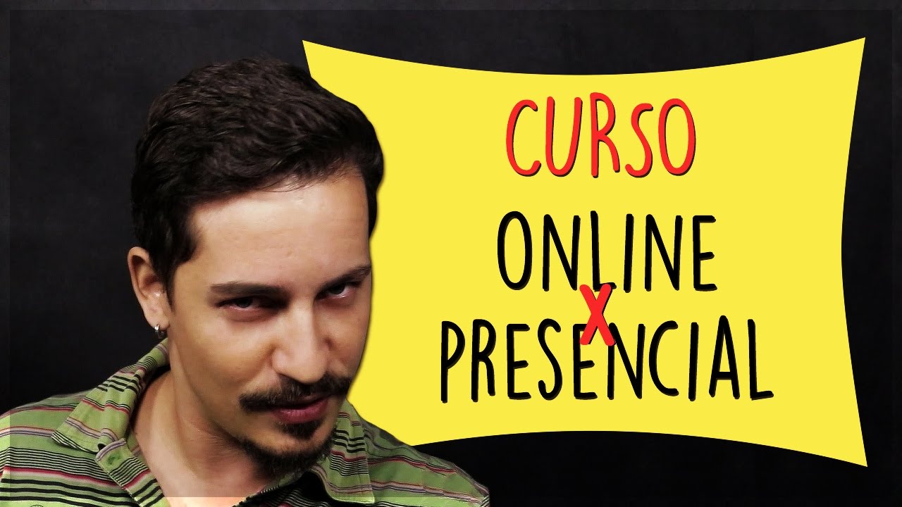 Devo fazer um curso online ou presencial?