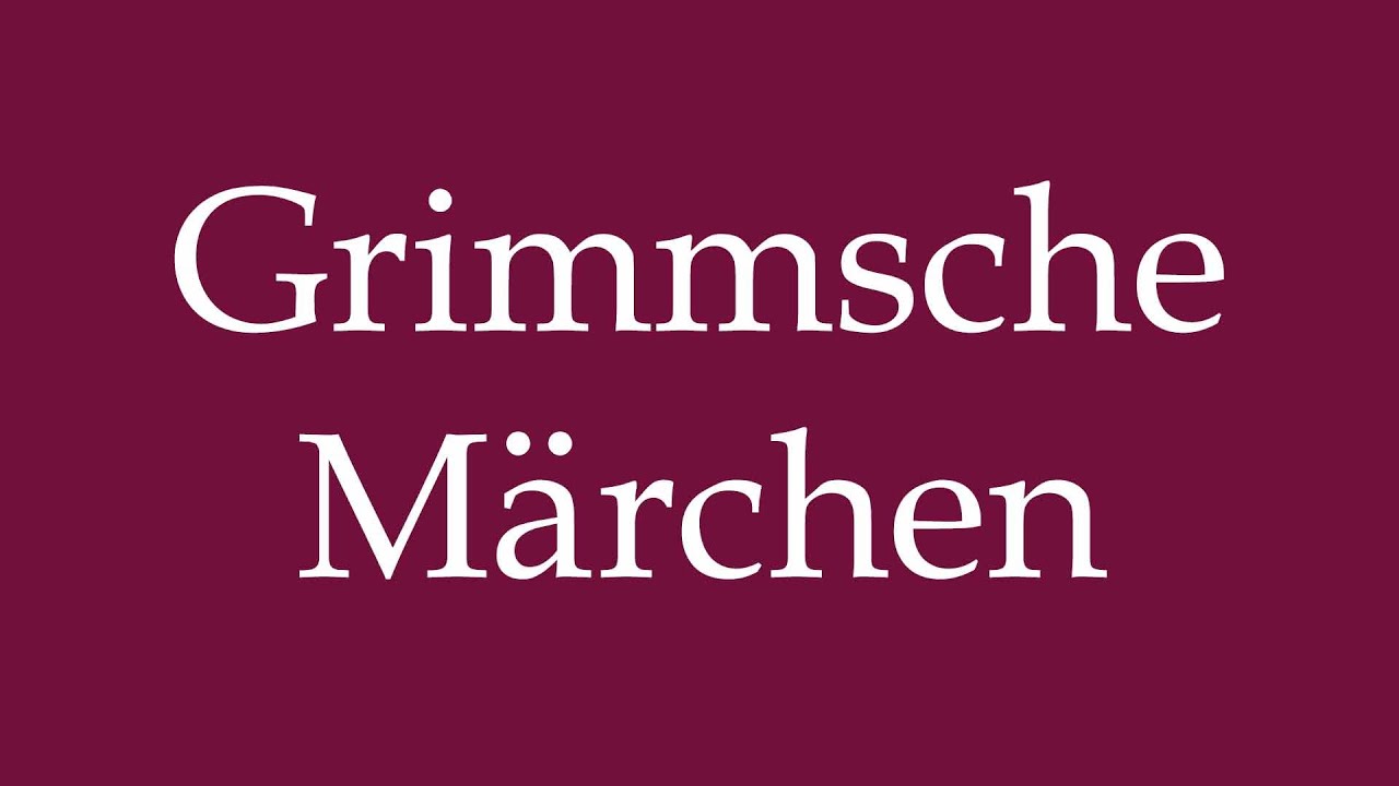 How to Pronounce ''Grimmsche M&auml;rchen'' (Grimm fairy tales) Correctly in German