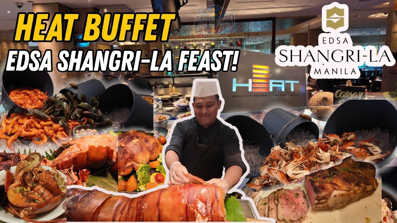 [4K] HEAT EDSA SHANGRI-LA HOTEL BUFFET FOOD TOUR |Luxury Dining Experience at Edsa Shangri-La Manila