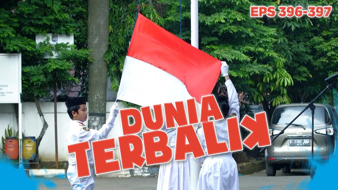 Deni, Febri & Caludia mengibarkan Bendera Merah Putih | DUNIA TERBALIK | EPS 396-397 (5/7)