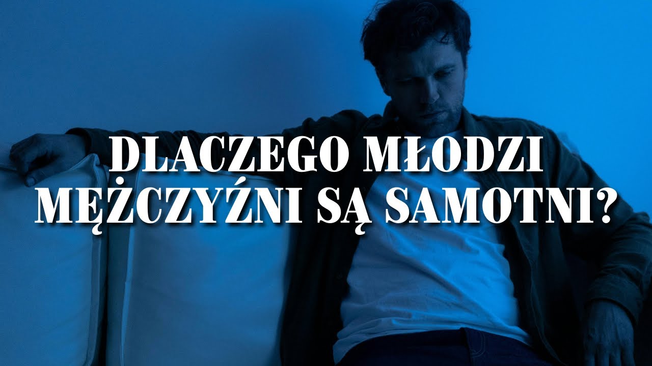 Dlaczego młodzi mężczyźni są samotni? [wyjaśniamy]