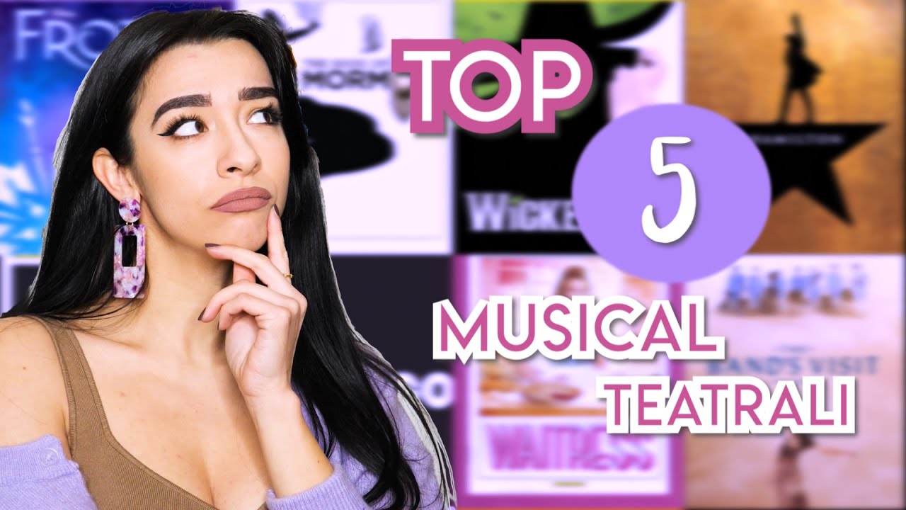 I MIEI 5 MUSICAL TEATRALI PREFERITI || 🎭🎶